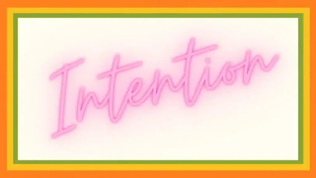 Colored square boxes containing the word "Intention" in pink glow font.