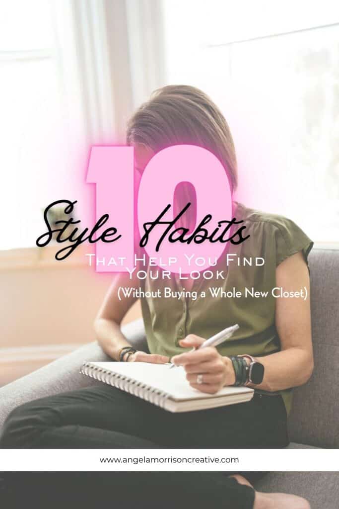Pinterest image - 10 style habits that help you find your look